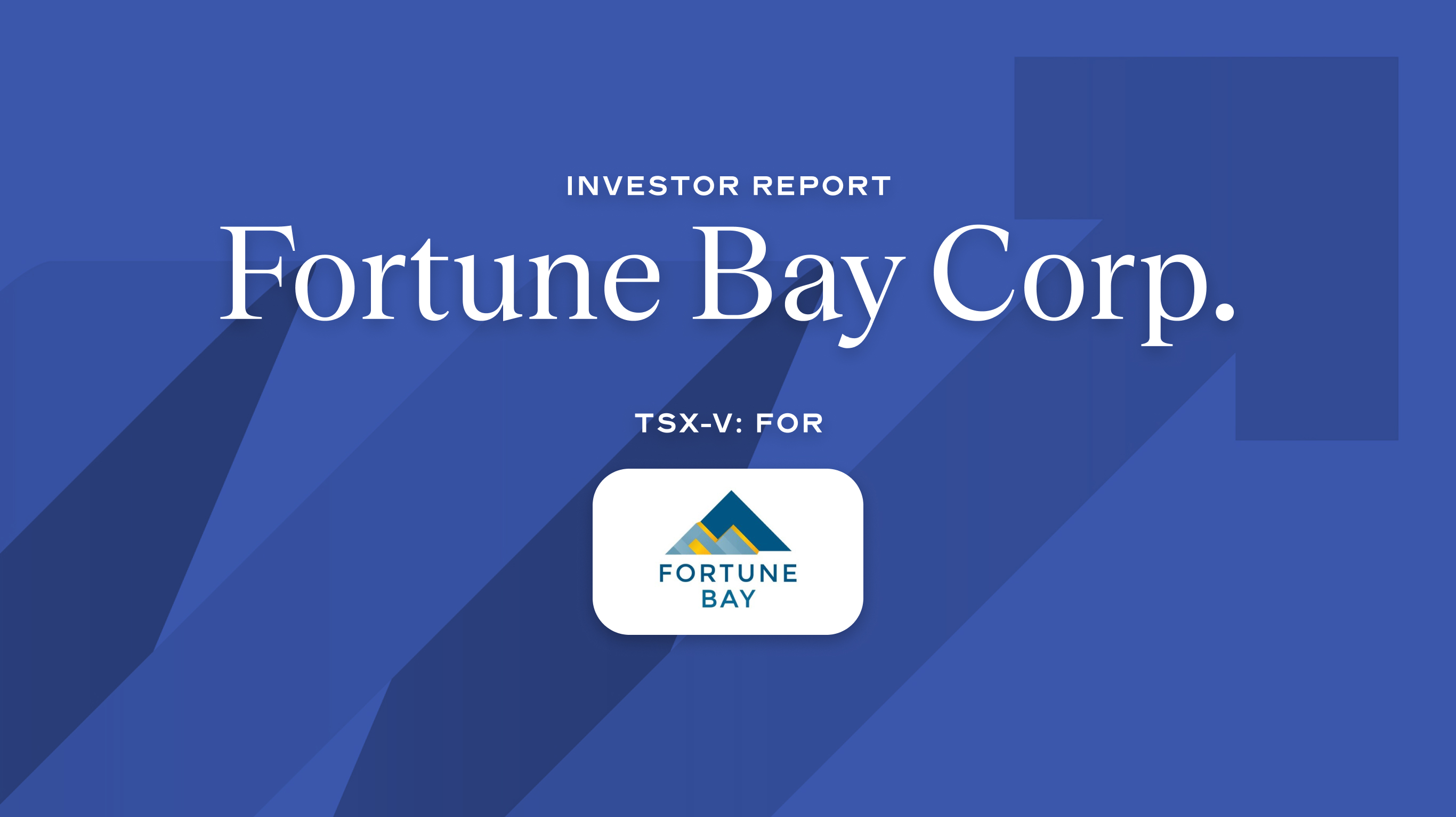 Fortune Bay Investor Report